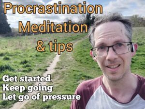 Procrastination: meditation