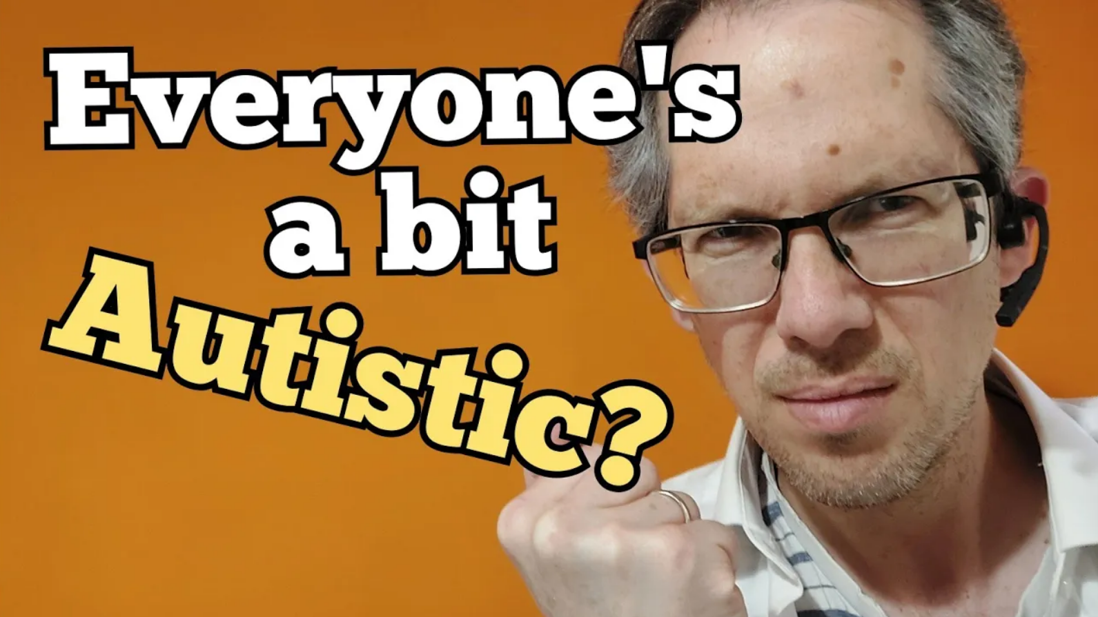 Is everyone a bit autistic?